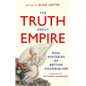 The Truth about Empire: Real Stories of British Colonialism