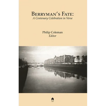 Berryman's Fate: A Centenary Celebration in Verse
