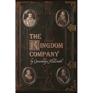 The Kingdom Company: The Aristocrats, Adventurers, and Settlers who Colonized Virginia and Massachusetts