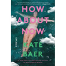 How about Now: Poems