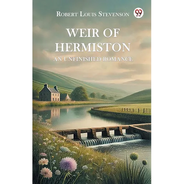 Weir of Hermiston An Unfinished Romance