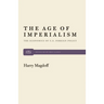 The Age of Imperialism: The Economics of U.S. Foreign Policy