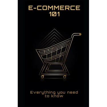 E-Commerce 101: Everything you need to know