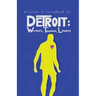 Detroit: Workers, Teachers, Lovers