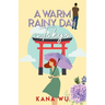 A Warm Rainy Day In Tokyo