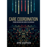 Care Coordination: Person-Centered Care Across the Continuum