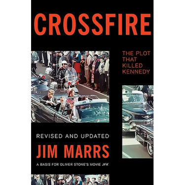 Crossfire: The Plot That Killed Kennedy