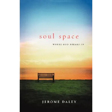 The Soul Space: Where God Breaks in