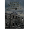 Louisiana Ghost Stories As Told By Louisiana Witches