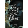 The Scent of the Lilies