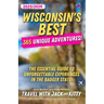 Wisconsin's Best: 365 Unique Adventures (2025-2026 Edition): 365 Unique Adventures (2025-2026 Edition)