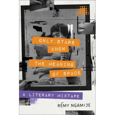 Only Stars Know the Meaning of Space: A Literary Mixtape