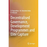 Decentralised Governance, Development Programmes and Elite Capture