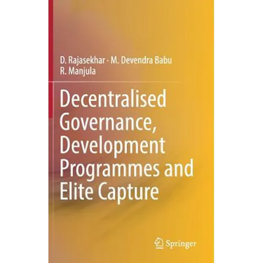 Decentralised Governance, Development Programmes and Elite Capture