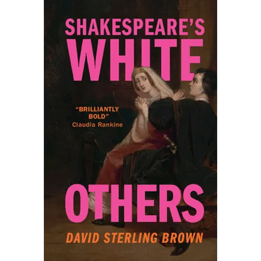 Shakespeare's White Others