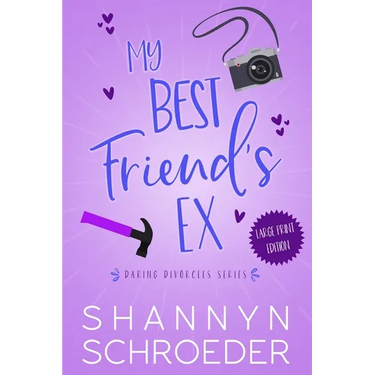 My Best Friend's Ex (Large Print): A Single Dad, Friends-to-Lovers, Later in Life, Seasoned Steamy Contemporary Romance (Large Print)