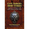 Clive Barker's Short Stories: Imagination as Metaphor in the Books of Blood and Other Works
