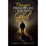 Prayer Principles for Walking with God