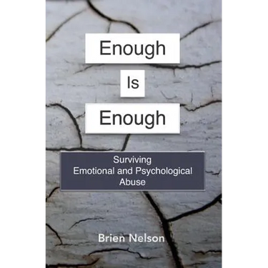 Enough Is Enough: Surviving Emotional and Psychological Abuse