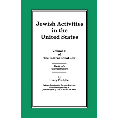 The International Jew Volume II: Jewish Activities in the United States