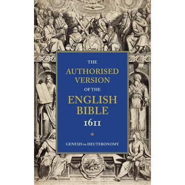 1611 Bible-KJV: Volume 1: Genesis to Deuteronomy