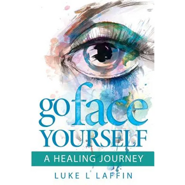Go Face Yourself: A Healing Journey