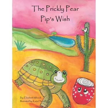 The Prickly Pear Pip's Wish