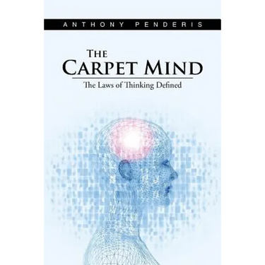 The Carpet Mind: The Laws of Thinking Defined