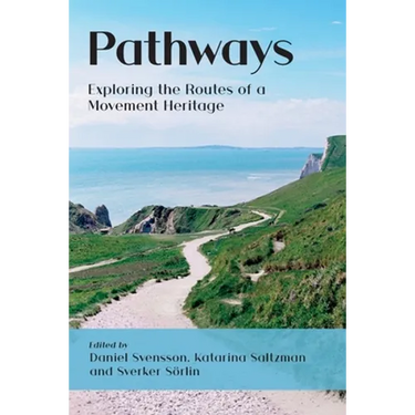 Pathways: Exploring the Routes of a Movement Heritage