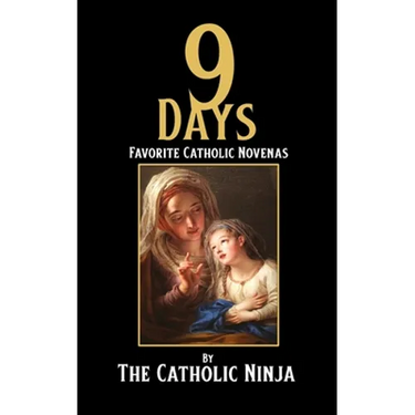 9 Days: Favorite Catholic Novenas