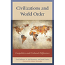 Civilizations and World Order: Geopolitics and Cultural Difference