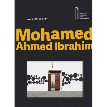 Mohamed Ahmed Ibrahim: Between Sunrise and Sunset: Works 1986-2022
