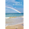 Life Is a Miracle: a collection of words to live by