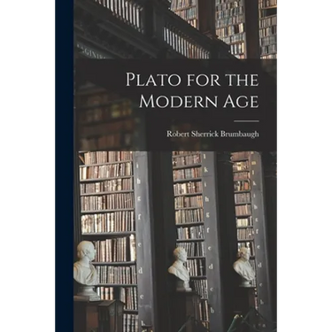 Plato for the Modern Age