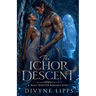 The Ichor Descent: A Naga Monster Romance (Book 1)