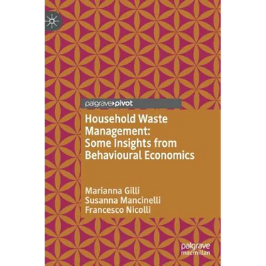 Household Waste Management: Some Insights from Behavioural Economics
