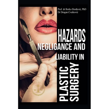 Hazards, Negligence, and Liability in Plastic Surgery