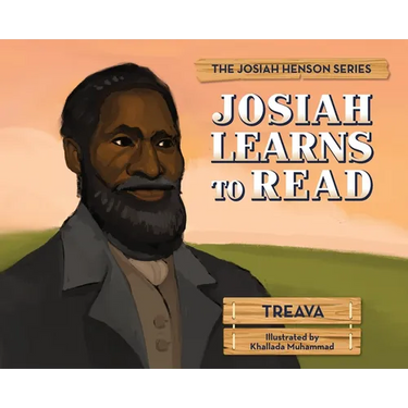 Josiah Learns to Read: The Josiah Henson Series