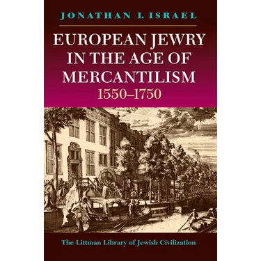 LITTMAN European Jewry in the Age of Mercantilism, 1550-1750