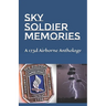 Sky Soldier Memories: A 173d Airborne Anthology
