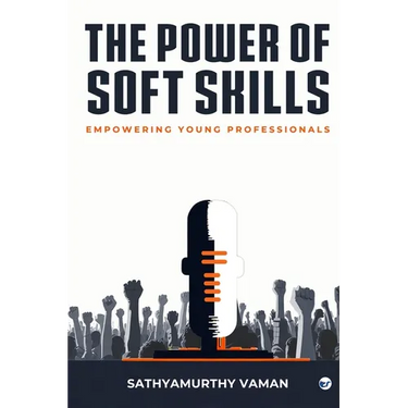The Power of Soft Skills: Empowering Young Professionals