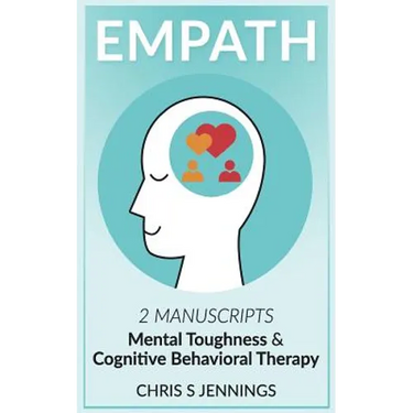 Empath: 2 Manuscripts Mental Toughness and Cognitive Behavioral Therapy