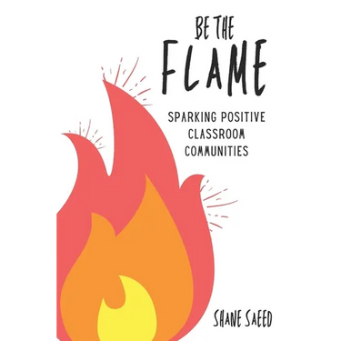 Be the Flame: Sparking Positive Classroom Communities