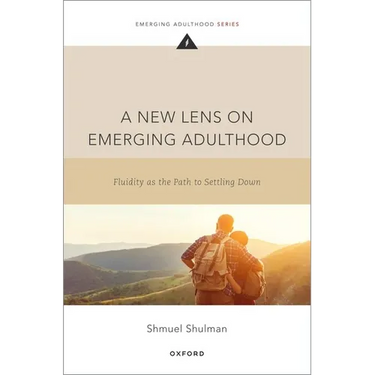A New Lens on Emerging Adulthood: Fluidity as the Path to Settling Down