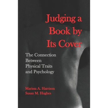Judging a Book by Its Cover: The Connection between Physical Traits and Psychology