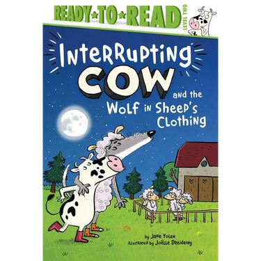 Interrupting Cow and the Wolf in Sheep's Clothing: Ready-To-Read Level 2