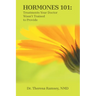 Hormones 101: Treatments Your Doctor Wasn't Trained to Provide