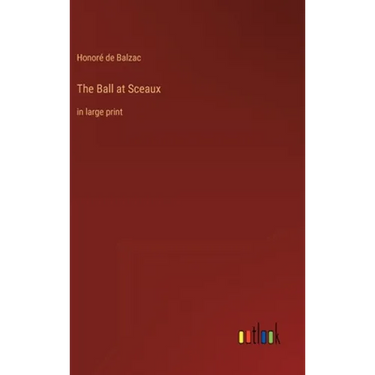 The Ball at Sceaux: in large print