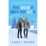 Yule Know It When You See It: A standalone holiday rom-com.