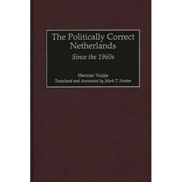 The Politically Correct Netherlands: Since the 1960s